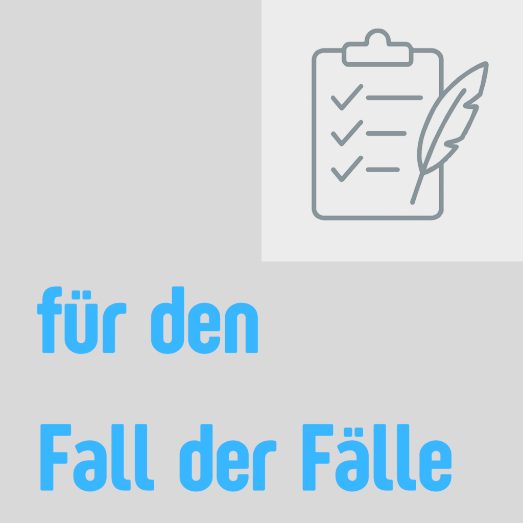 Checkliste für den Fall der Fälle